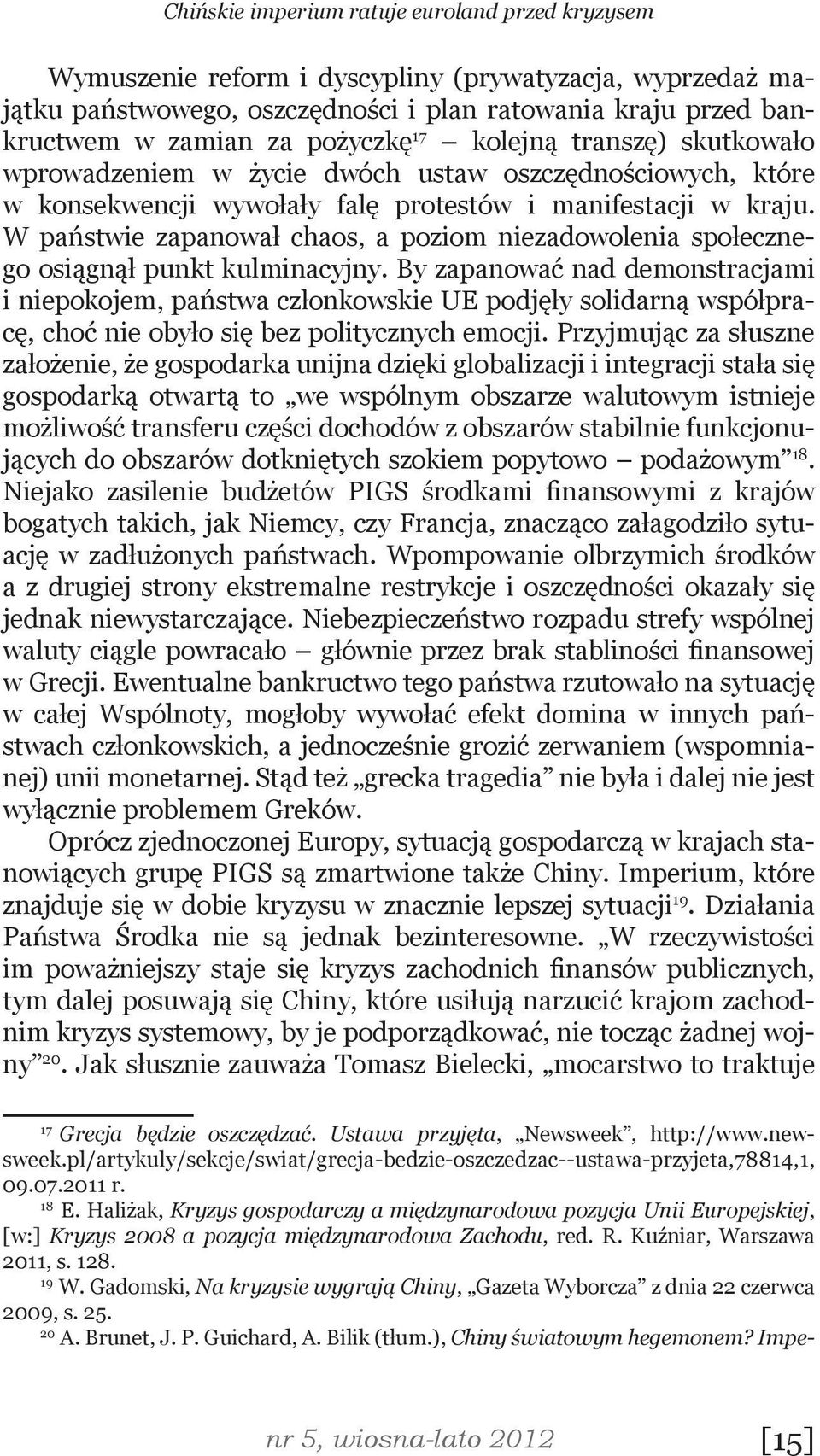 W państwie zapanował chaos, a poziom niezadowolenia społecznego osiągnął punkt kulminacyjny.