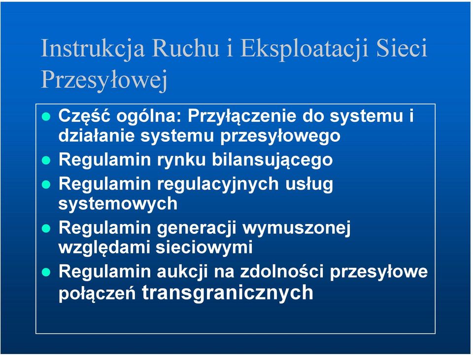 Regulamin regulacyjnych usług systemowych Regulamin generacji wymuszonej