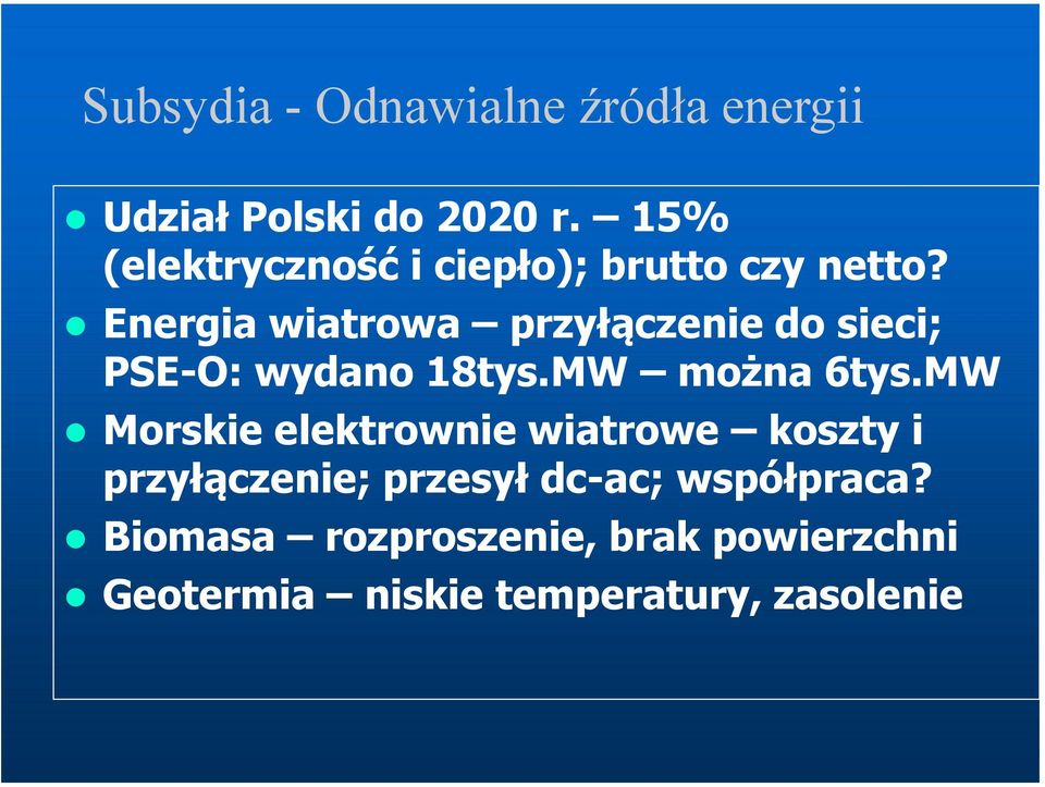 Energia wiatrowa przyłączenie do sieci; PSE-O: wydano 18tys.MW można 6tys.