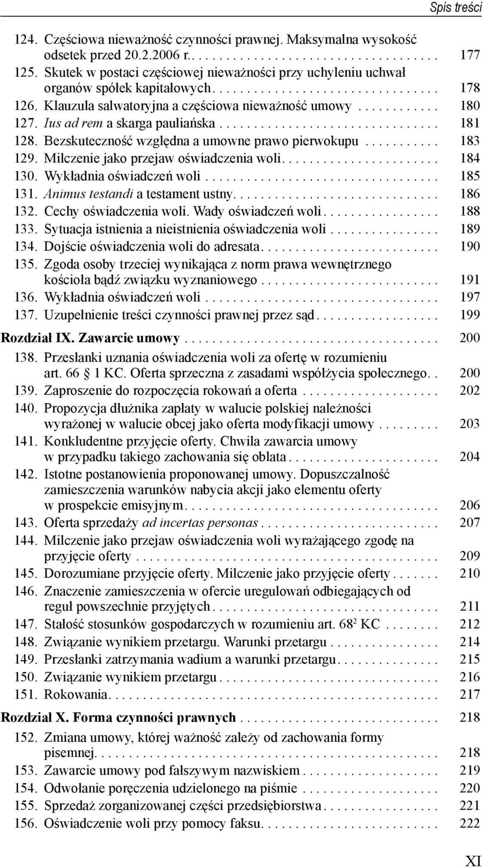 Ius ad rem a skarga paulia ska................................ 181 128. Bezskuteczno ć wzgl dna a umowne prawo pierwokupu........... 183 129. Milczenie jako przejaw o wiadczenia woli....................... 184 130.