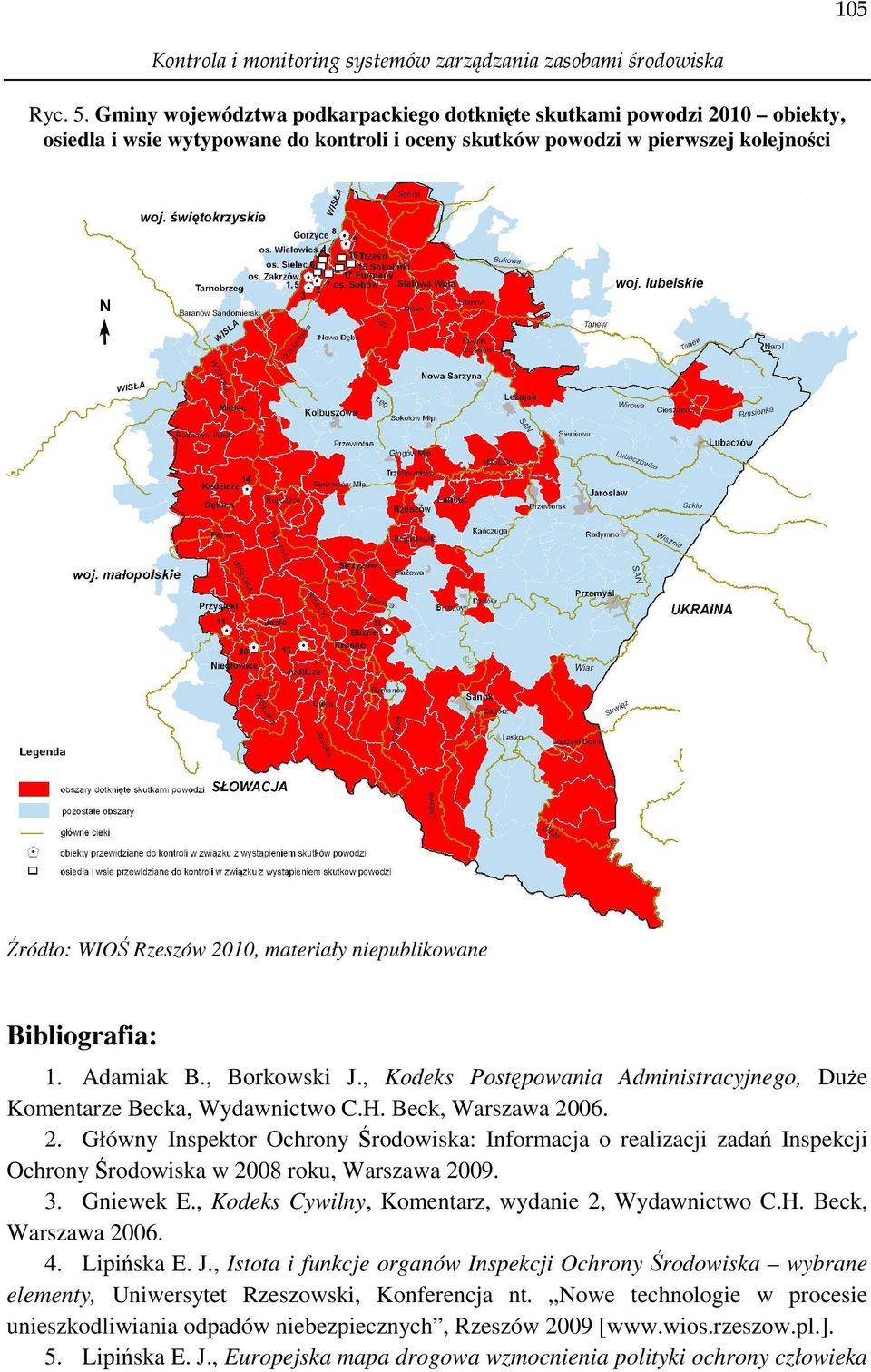 niepublikowane Bibliografia: 1. Adamiak B., Borkowski J., Kodeks Postępowania Administracyjnego, DuŜe Komentarze Becka, Wydawnictwo C.H. Beck, Warszawa 20