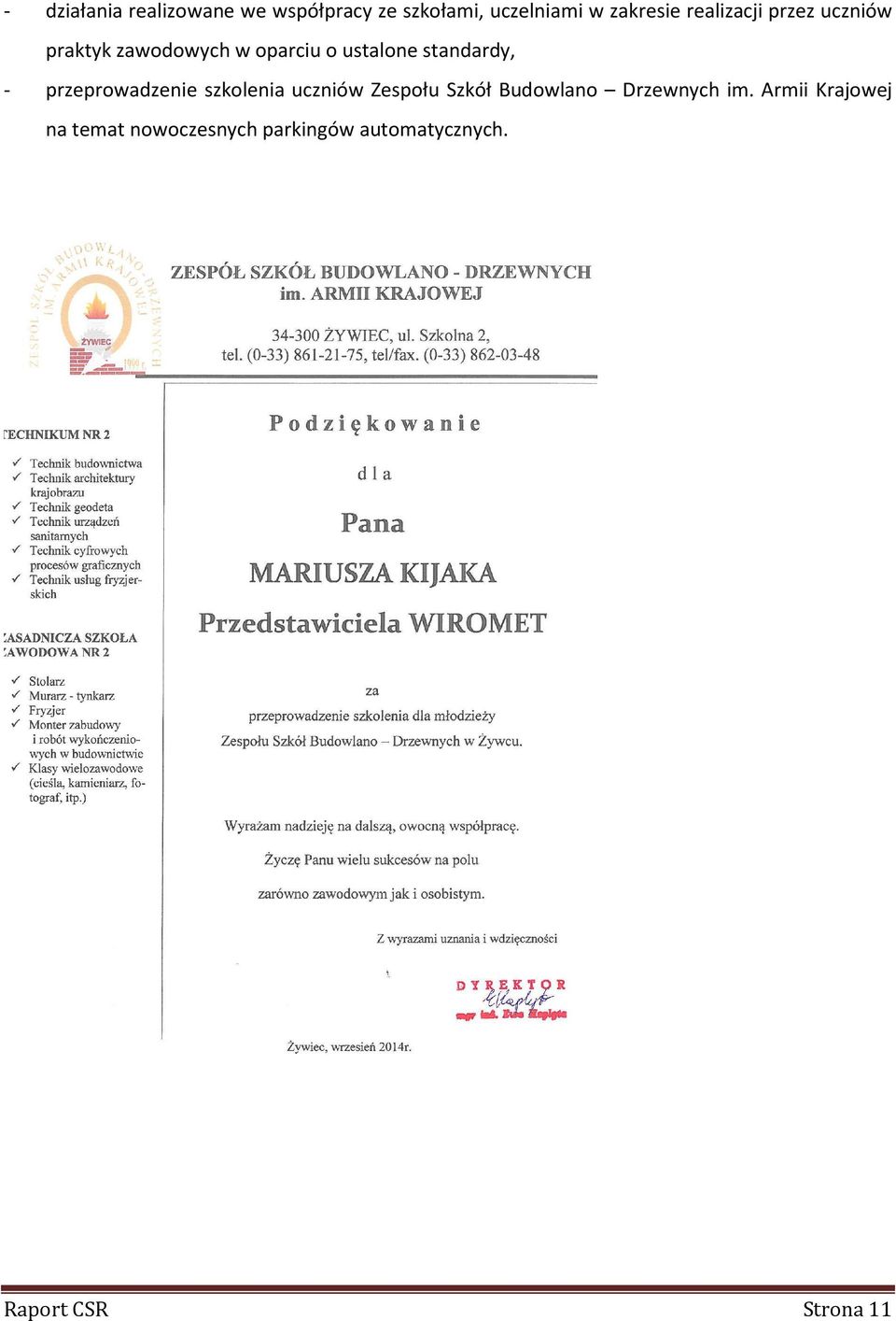 - przeprowadzenie szkolenia uczniów Zespołu Szkół Budowlano Drzewnych im.