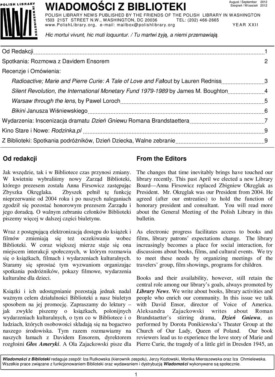 August / September 2012 Sierpień / Wrzesień 2012 Od Redakcji 1 Spotkania: Rozmowa z Davidem Ensorem 2 Recenzje i Omówienia: Radioactive; Marie and Pierre Curie: A Tale of Love and Fallout by Lauren