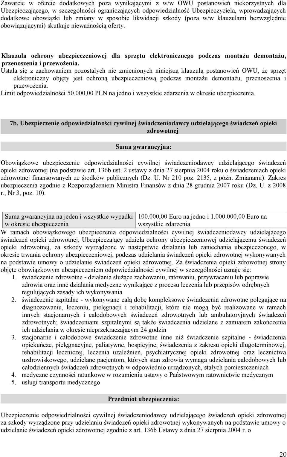 Klauzula ochrony ubezpieczeniowej dla sprzętu elektronicznego podczas montażu demontażu, przenoszenia i przewożenia.