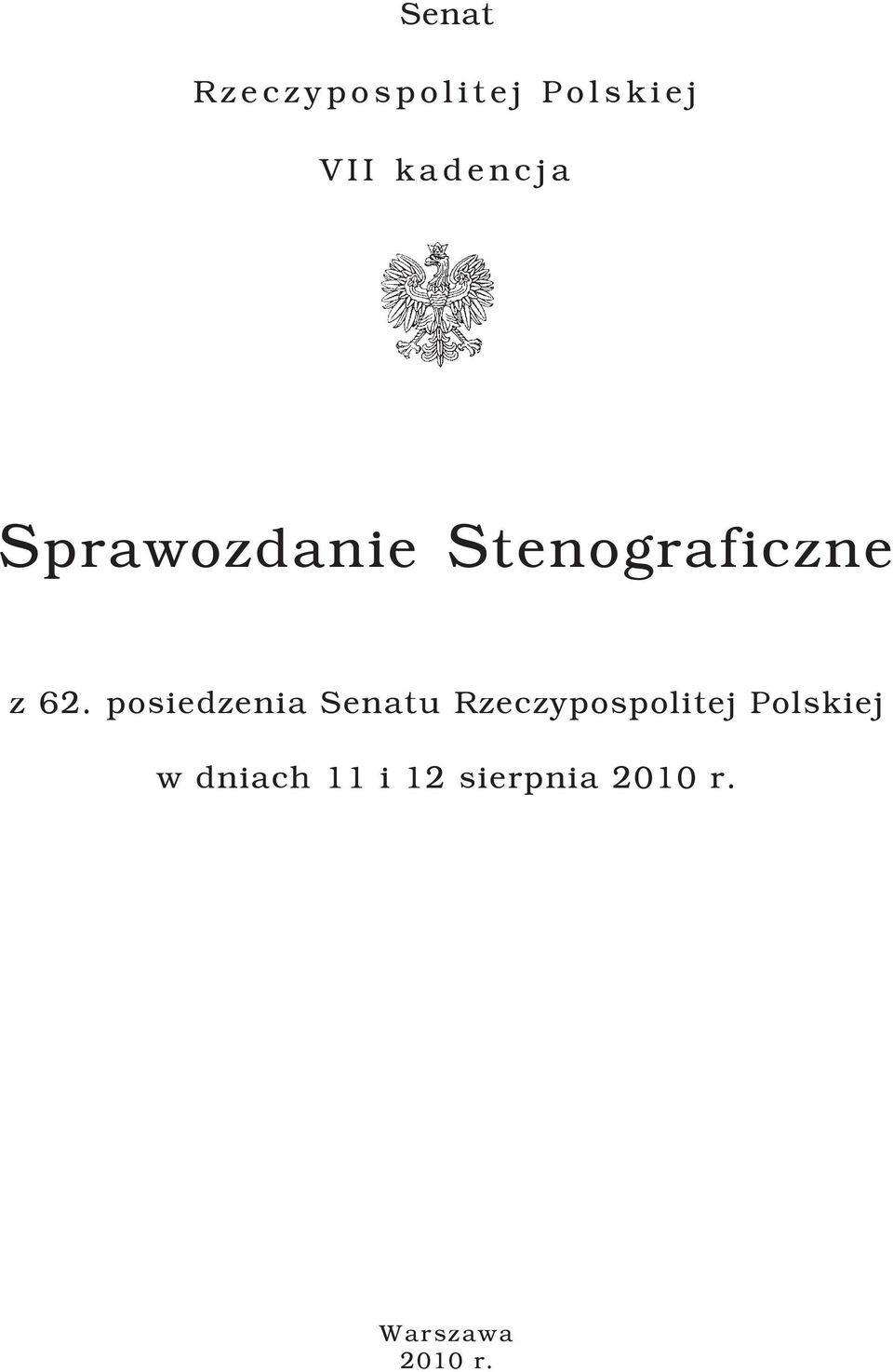 z 62. posiedzenia Senatu Rzeczypospolitej Polskiej