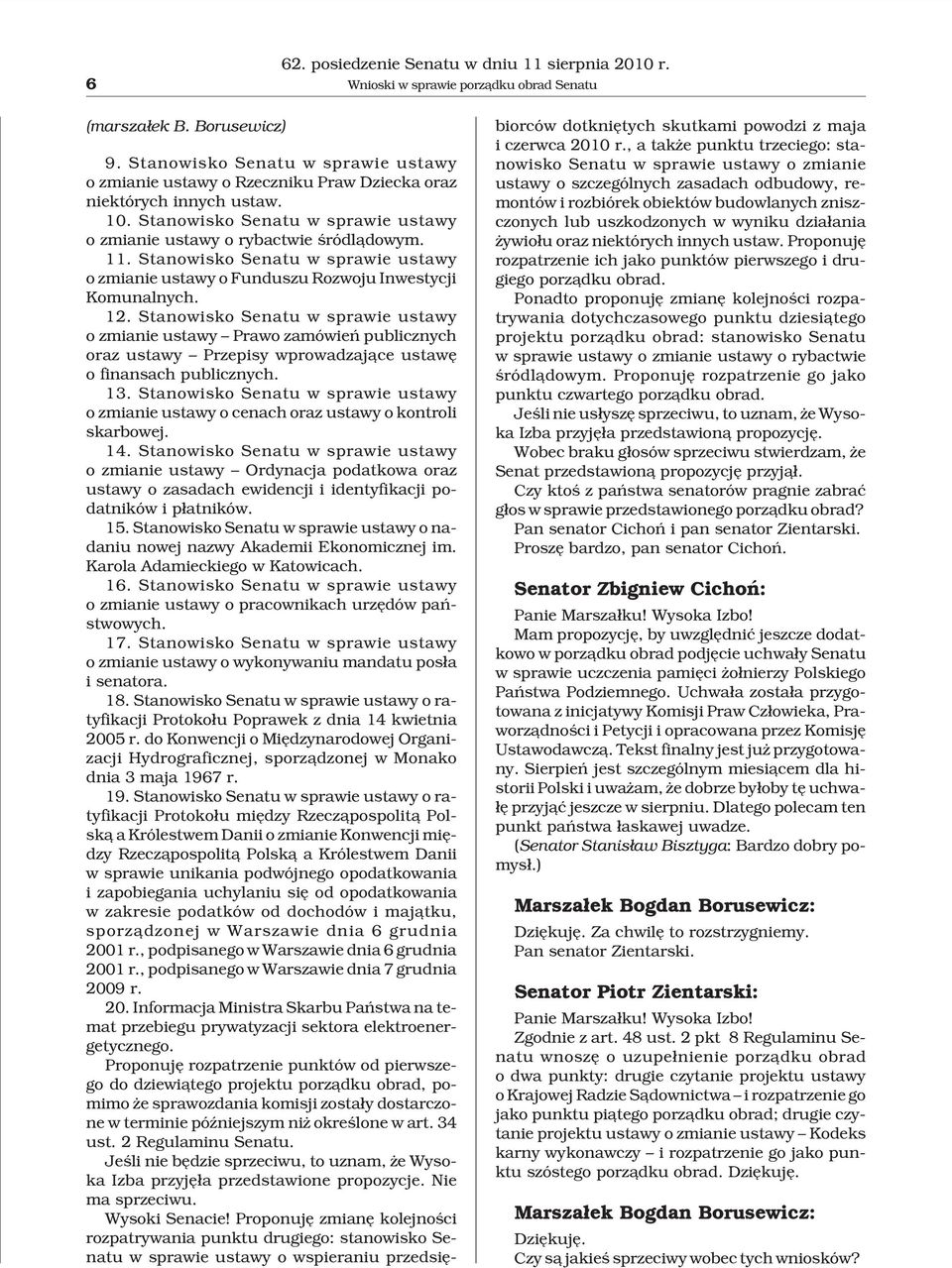 Stanowisko Senatu w sprawie ustawy o zmianie ustawy o Funduszu Rozwoju Inwestycji Komunalnych. 12.