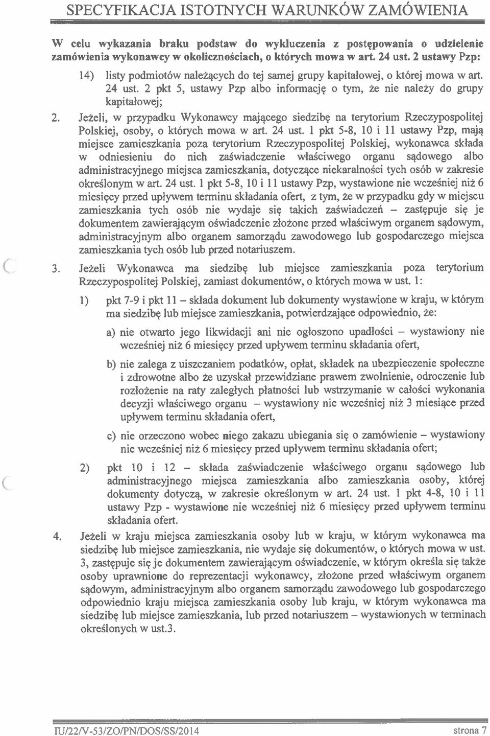 Jeżeli, w przypadku Wykonawcy mającego siedzibę na terytorium Rzeczypospolitej Polskiej, osoby, o których mowa w art. 24 ust.