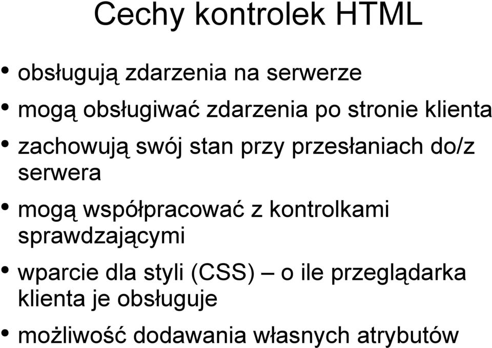 serwera mogą współpracować z kontrolkami sprawdzającymi wparcie dla styli