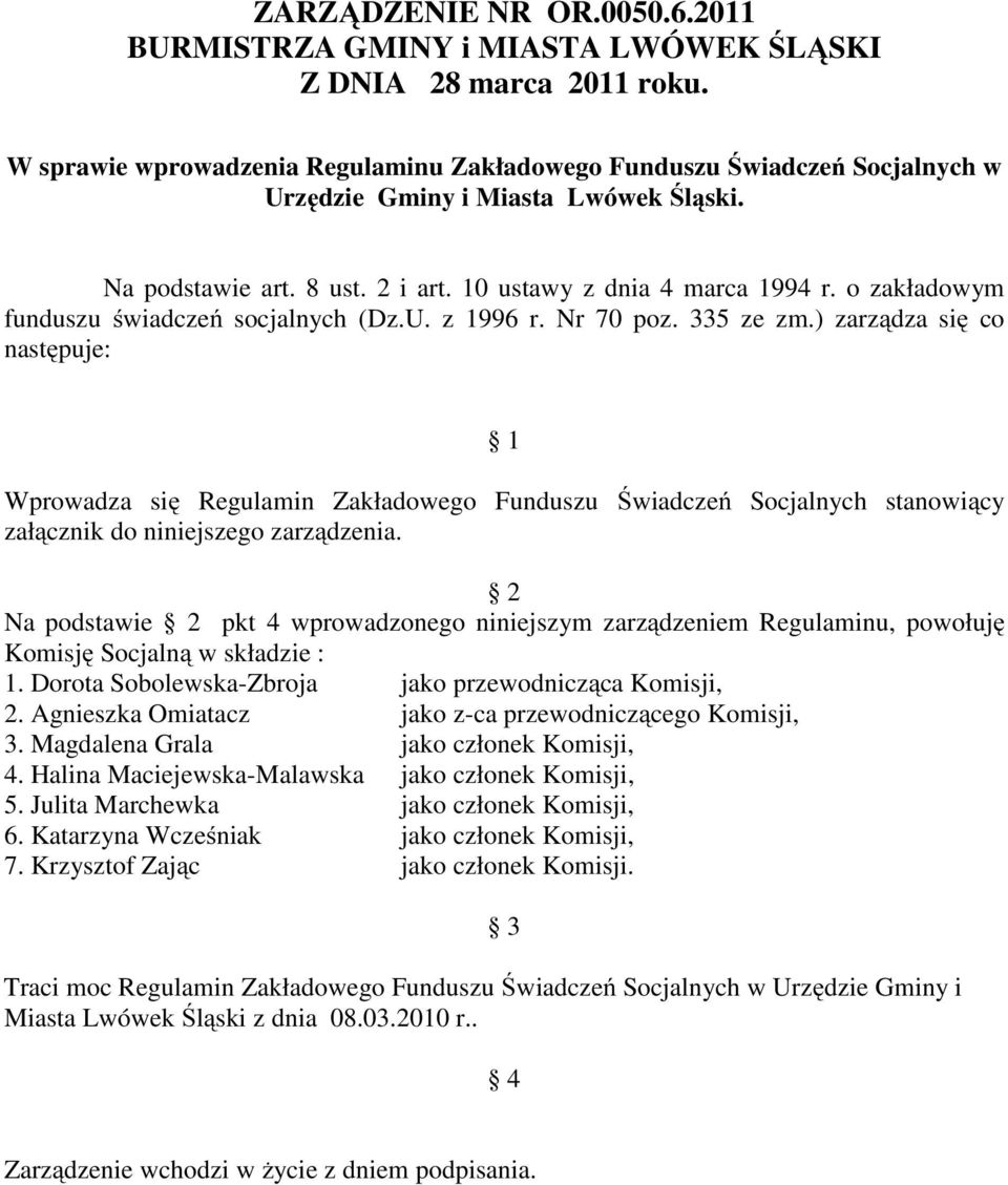 o zakładowym funduszu świadczeń socjalnych (Dz.U. z 1996 r. Nr 70 poz. 335 ze zm.