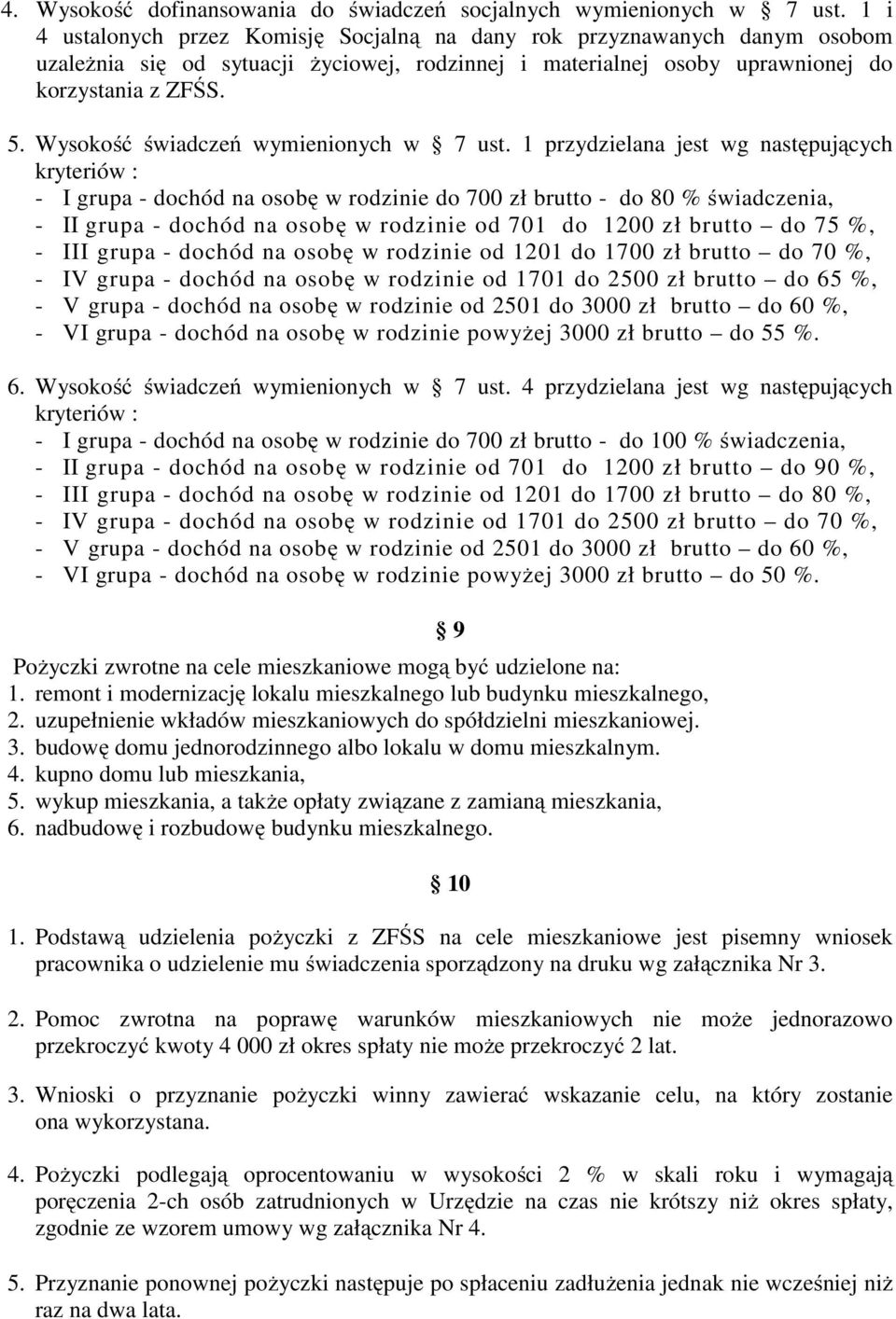 Wysokość świadczeń wymienionych w 7 ust.