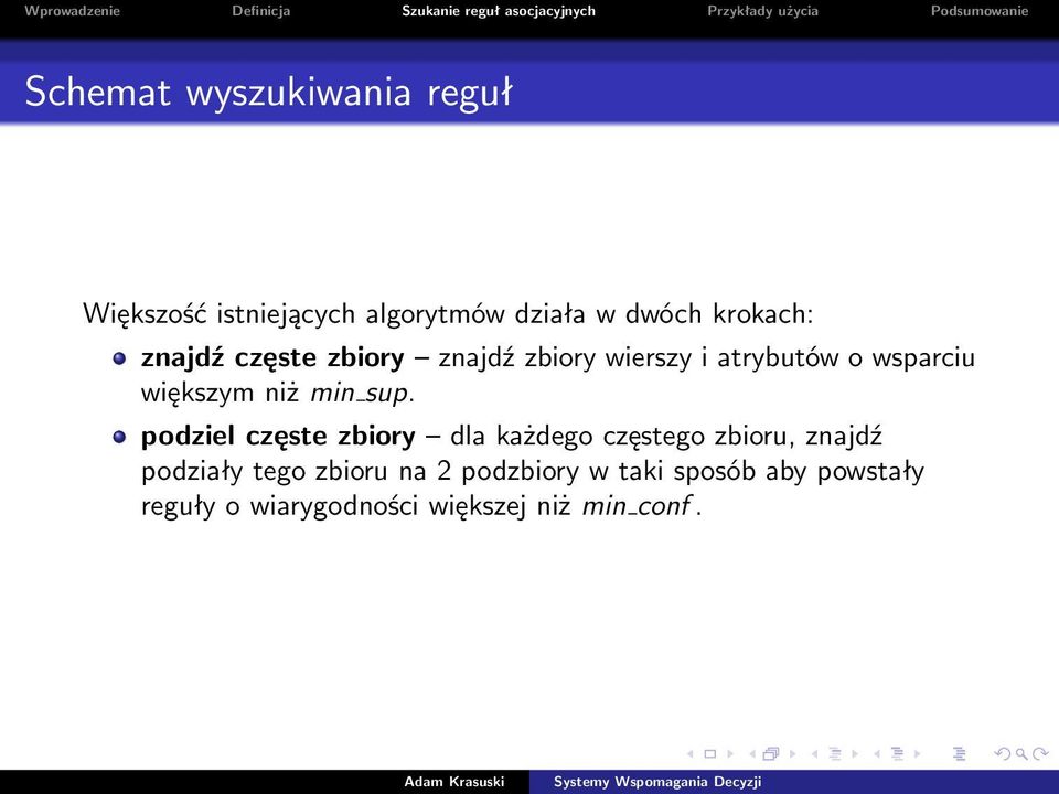 sup. podziel częste zbiory dla każdego częstego zbioru, znajdź podziały tego zbioru