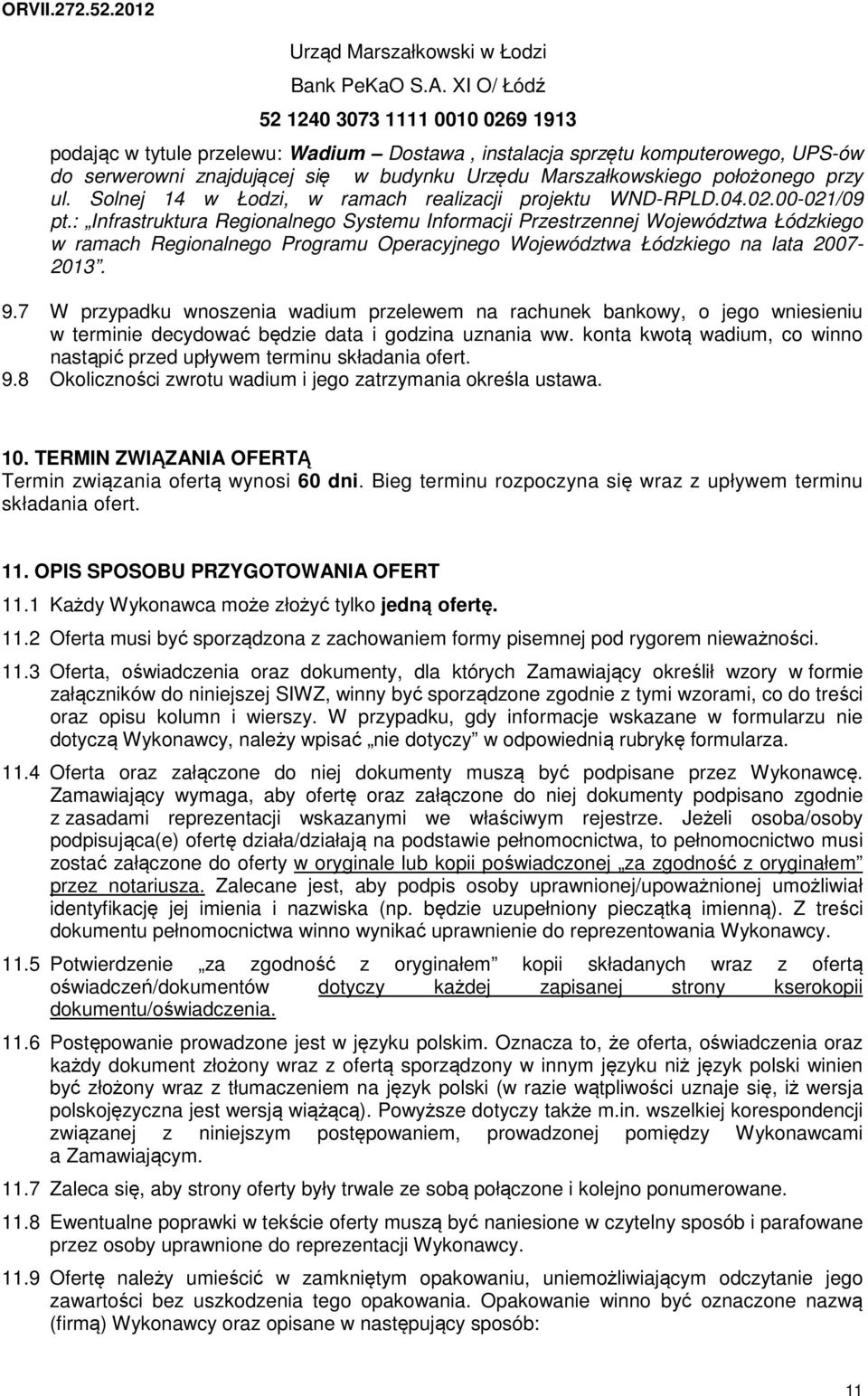 położonego przy ul. Solnej 14 w Łodzi, w ramach realizacji projektu WND-RPLD.04.02.00-021/09 pt.