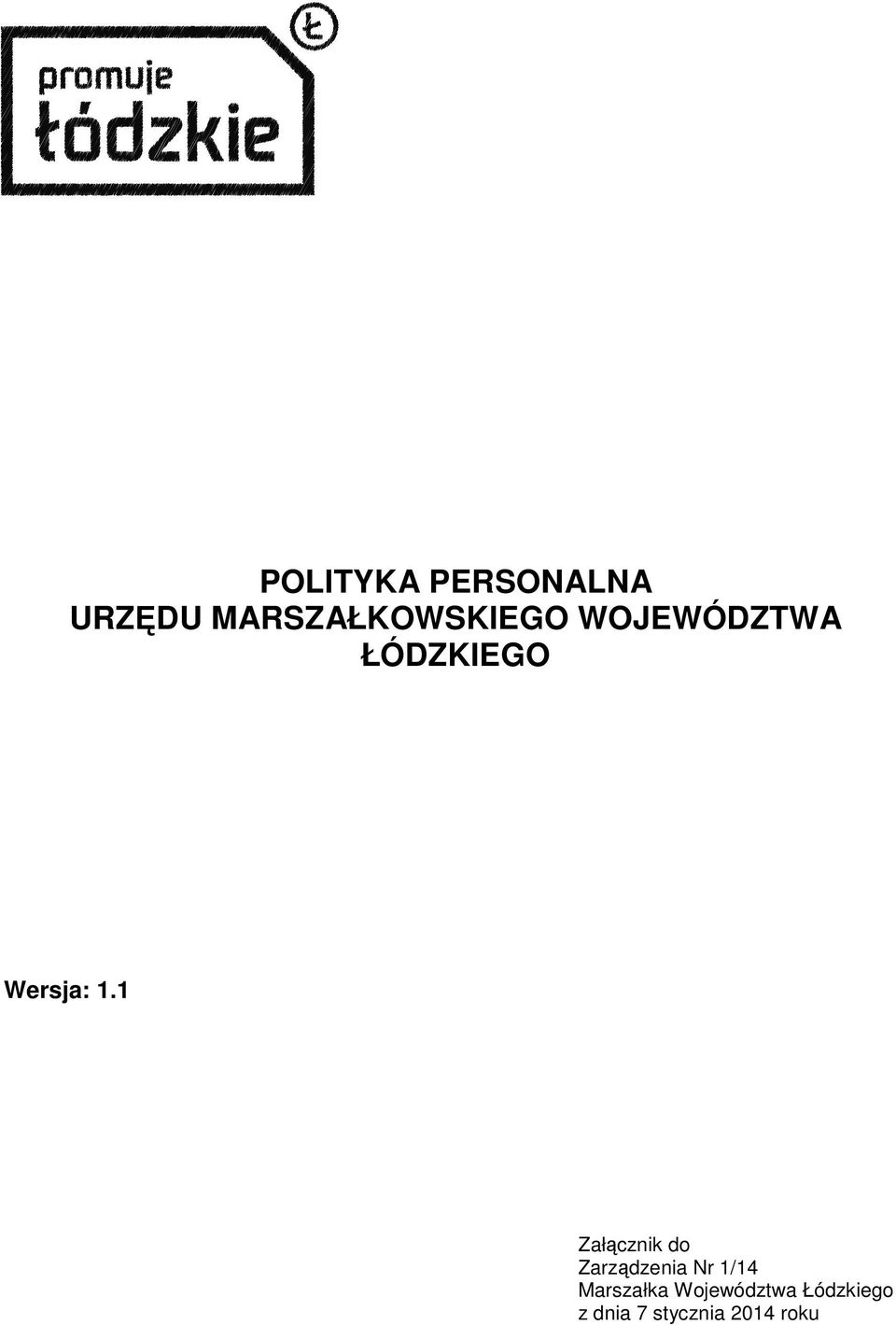 ŁÓDZKIEGO Załącznik do Zarządzenia