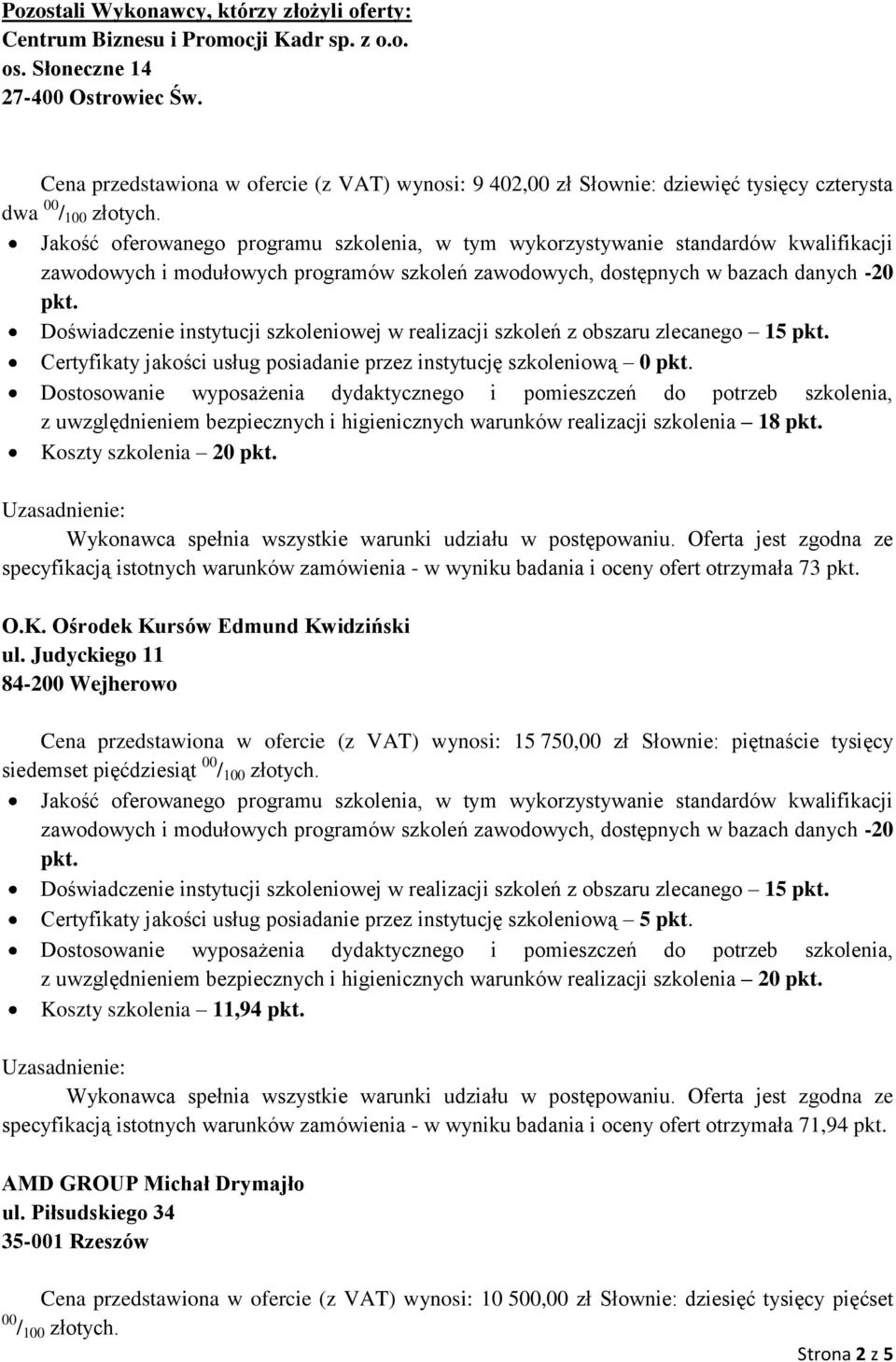 usług posiadanie przez instytucję szkoleniową 0 z uwzględnieniem bezpiecznych i higienicznych warunków realizacji szkolenia 18 Koszty szkolenia 20 specyfikacją istotnych warunków zamówienia - w