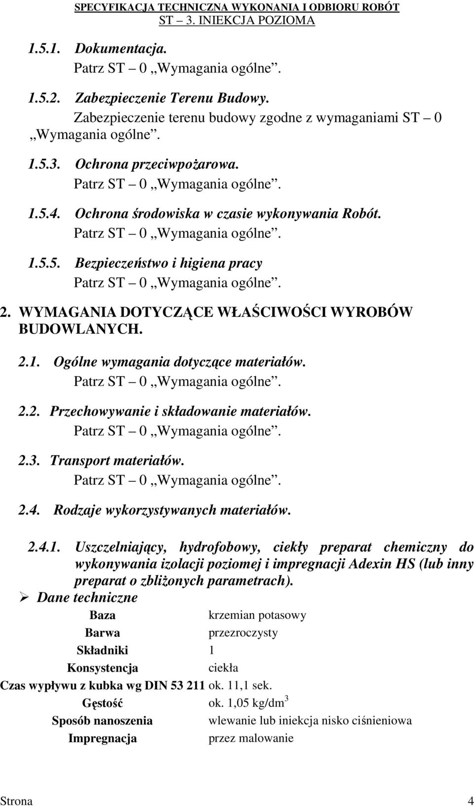 2.3. Transport materiałów. 2.4. Rodzaje wykorzystywanych materiałów. 2.4.1.