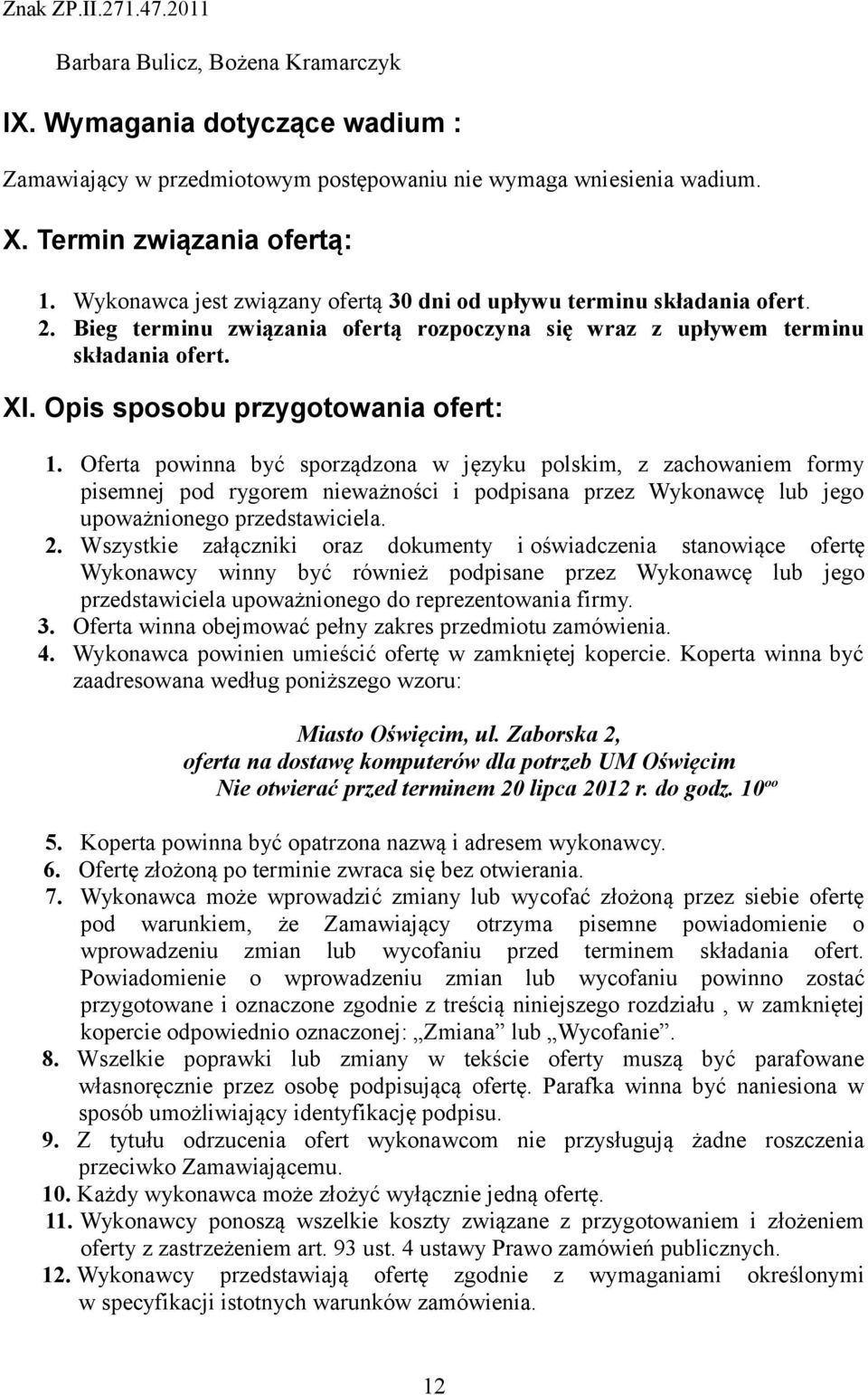 Opis sposobu przygotowania ofert: 1.