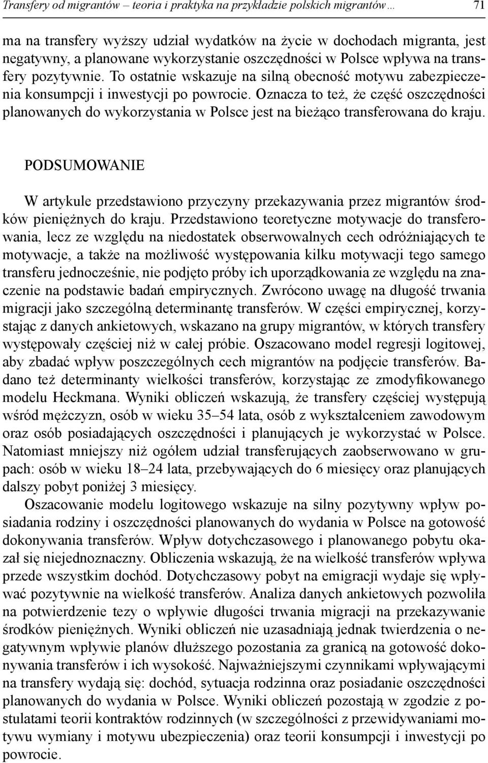 Oznacza to też, że część oszczędności planowanych do wykorzystania w Polsce jest na bieżąco transferowana do kraju.