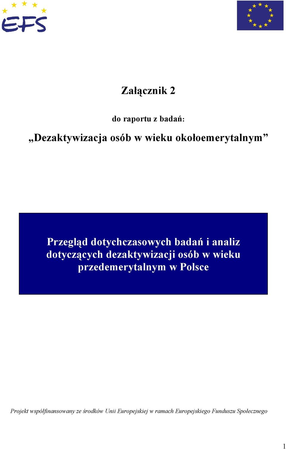 dezaktywizacji osób w wieku przedemerytalnym w Polsce Projekt