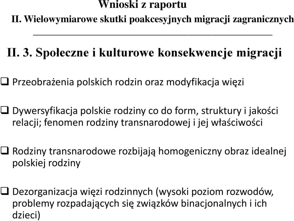 rodziny co do form, struktury i jakości relacji; fenomen rodziny transnarodowej i jej właściwości Rodziny transnarodowe