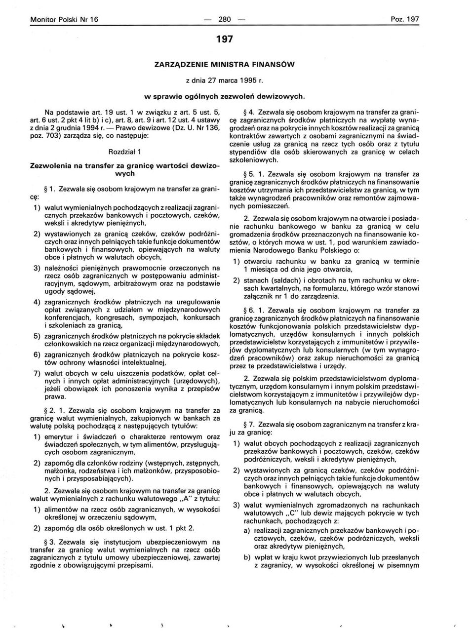 703) zarządza się, co następuje: Rozdział 1 Zezwolenia na transfer za granicę wartości dewizowych 1.