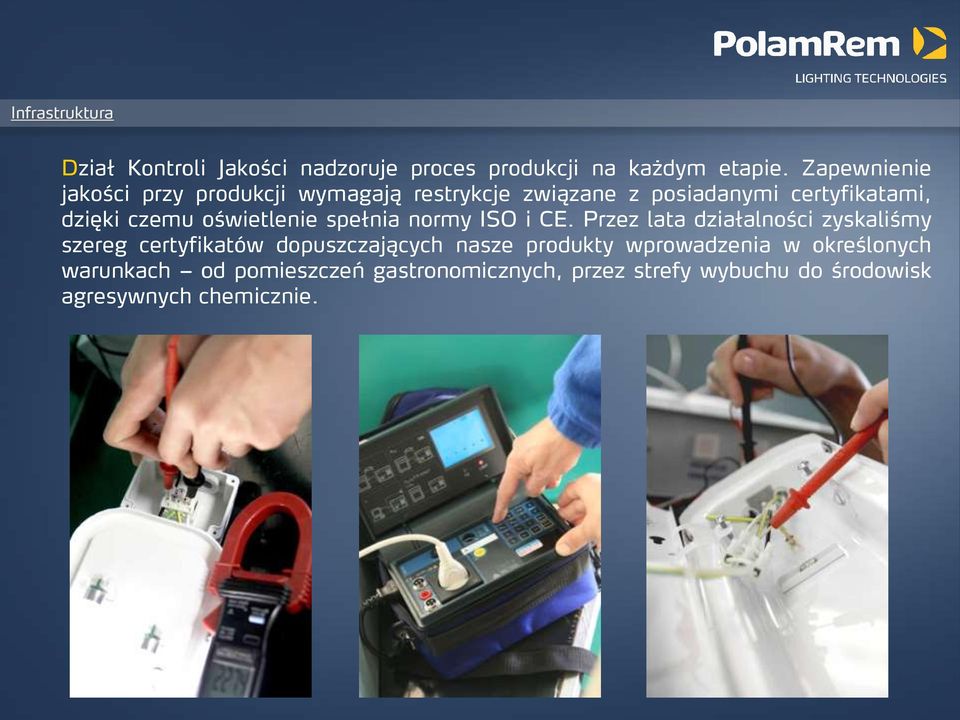 oświetlenie spełnia normy ISO i CE.