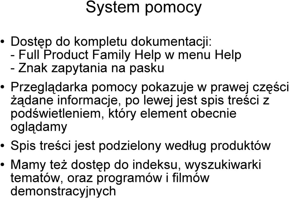 spis treści z podświetleniem, który element obecnie oglądamy Spis treści jest podzielony według