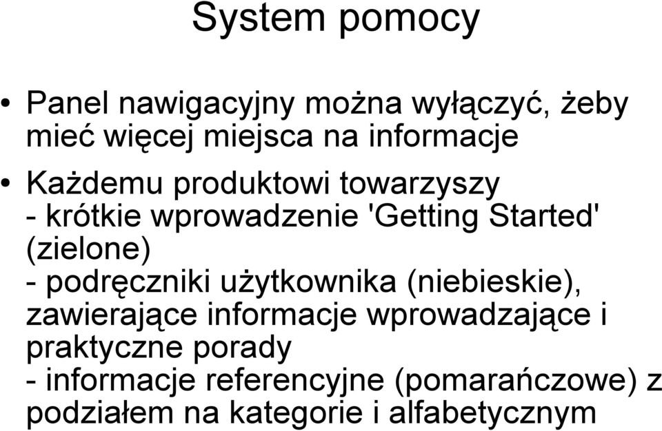 podręczniki użytkownika (niebieskie), zawierające informacje wprowadzające i