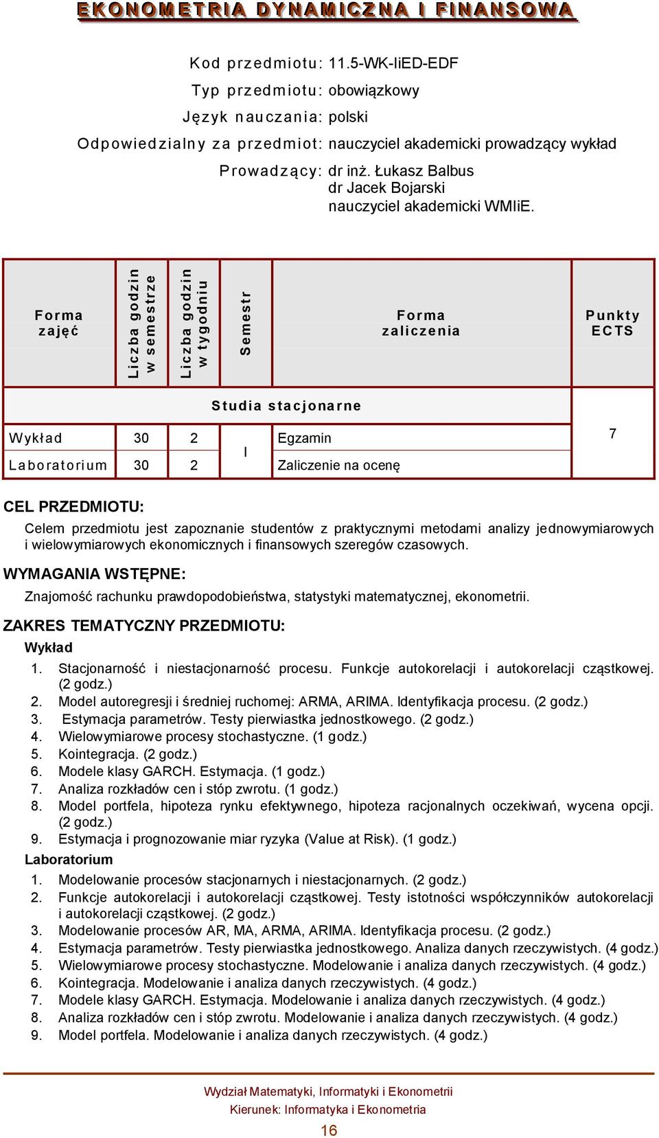 Łukasz Balbus dr Jacek Bojarski nauczyciel akademicki MIiE.