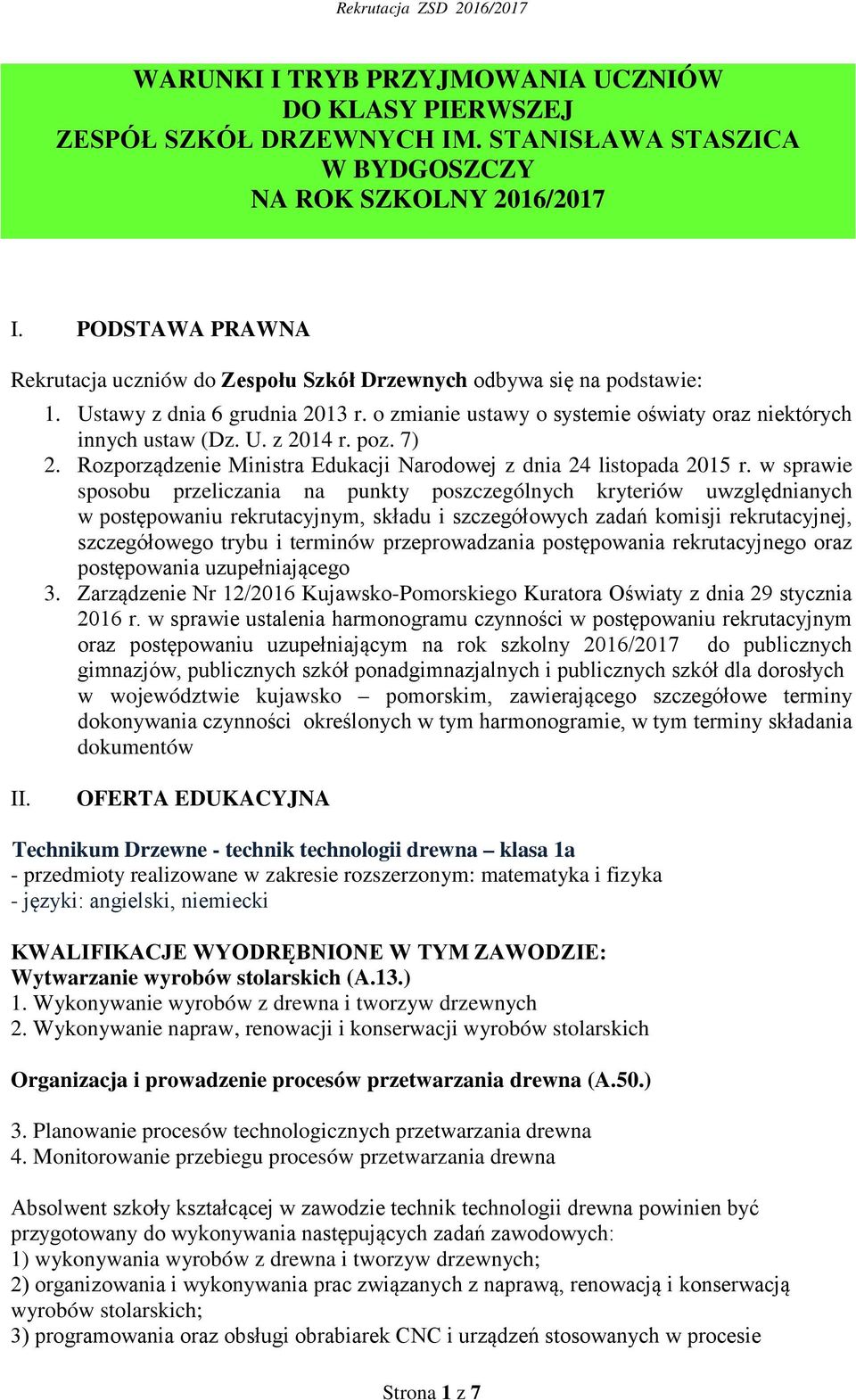 poz. 7) 2. Rozporządzenie Ministra Edukacji Narodowej z dnia 24 listopada 2015 r.