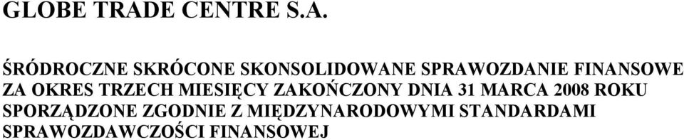 ŚRÓDROCZNE SKRÓCONE SKONSOLIDOWANE SPRAWOZDANIE