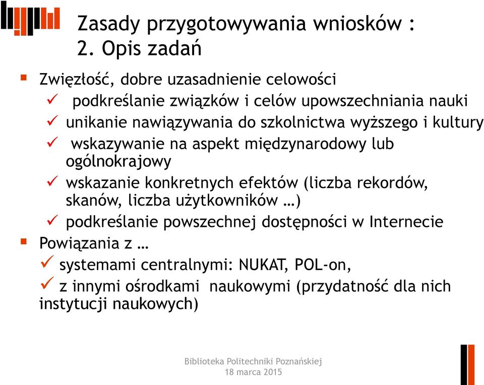 do szkolnictwa wyższego i kultury wskazywanie na aspekt międzynarodowy lub ogólnokrajowy wskazanie konkretnych efektów