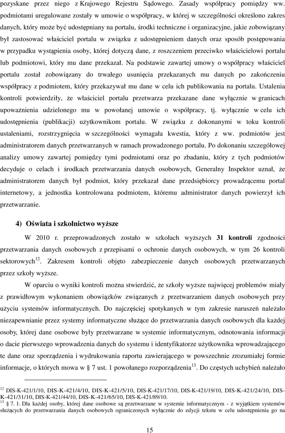 był zastosować właściciel portalu w związku z udostępnieniem danych oraz sposób postępowania w przypadku wystąpienia osoby, której dotyczą dane, z roszczeniem przeciwko właścicielowi portalu lub