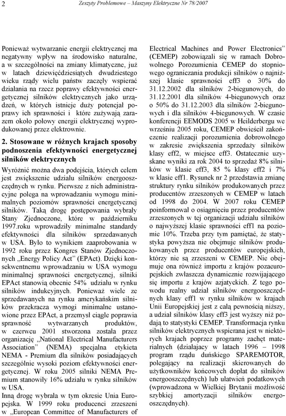 potencjał poprawy ich sprawności i które zużywają zarazem około połowy energii elektrycznej wyprodukowanej przez elektrownie. 2.