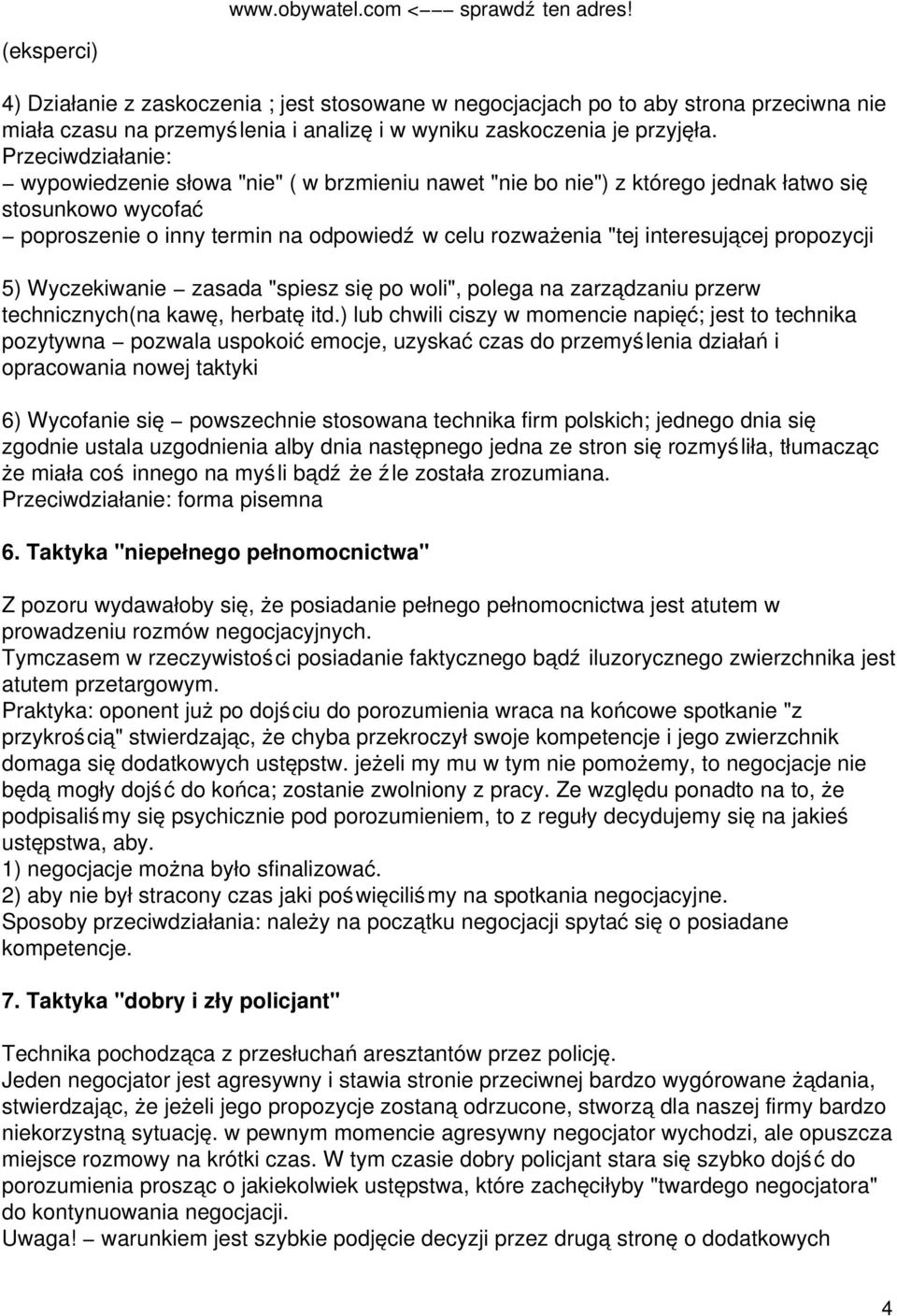 propozycji 5) Wyczekiwanie zasada "spiesz się po woli", polega na zarządzaniu przerw technicznych(na kawę, herbatę itd.