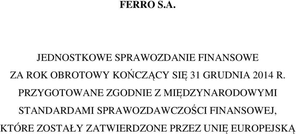 PRZYGOTOWANE ZGODNIE Z MIĘDZYNARODOWYMI STANDARDAMI