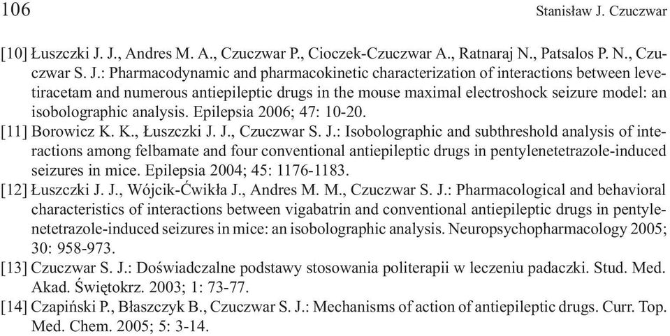 J., Andres M. A., Czuczwar P., Cioczek-Czuczwar A., Ratnaraj N., Patsalos P. N., Czuczwar S. J.