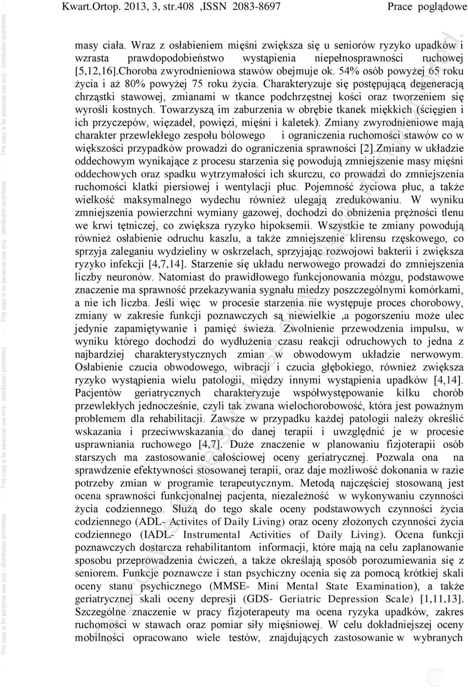 54% osób powyżej 65 roku życia i aż 80% powyżej 75 roku życia.