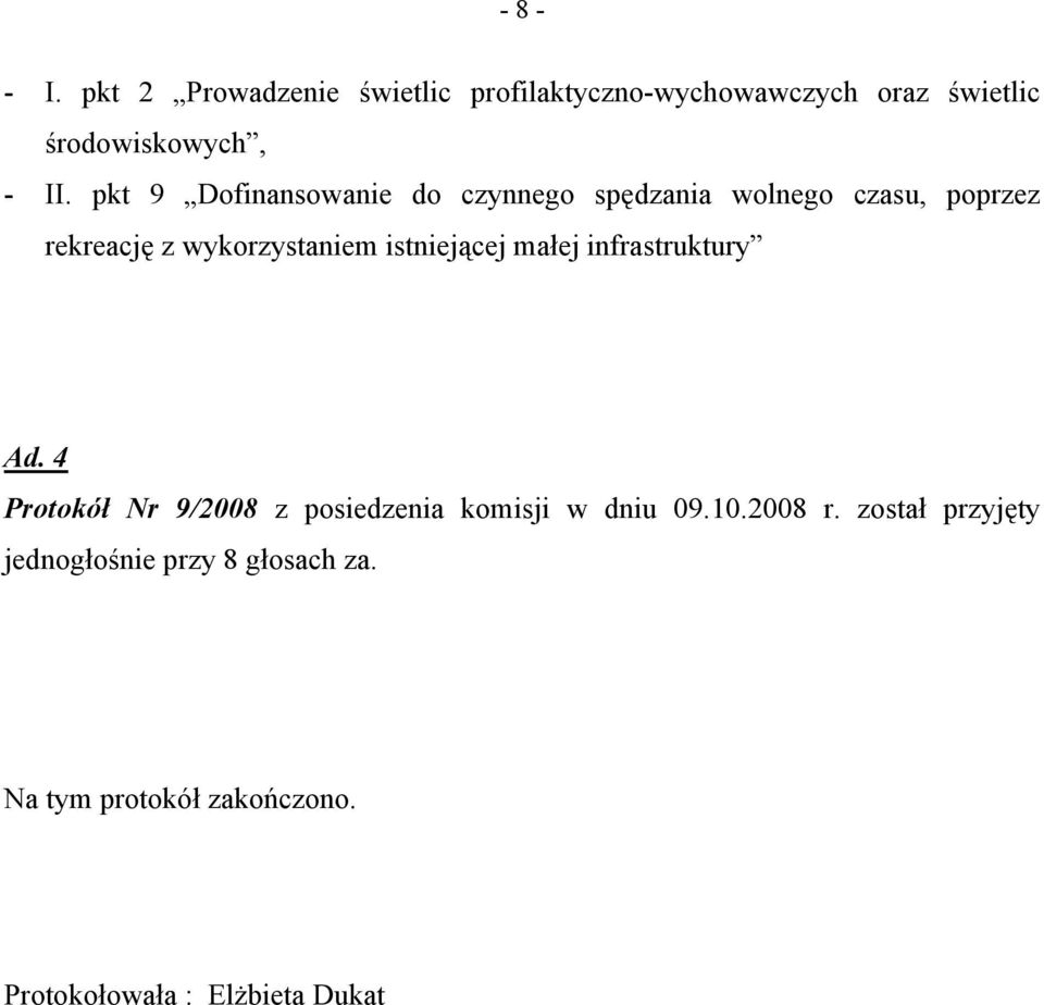 pkt 9 Dofinansowanie do czynnego spędzania wolnego czasu, poprzez rekreację z wykorzystaniem