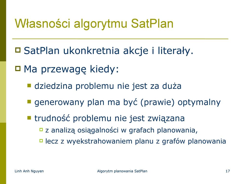 trudność problemu nie jest związana z analizą osiągalności w grafach planowania,