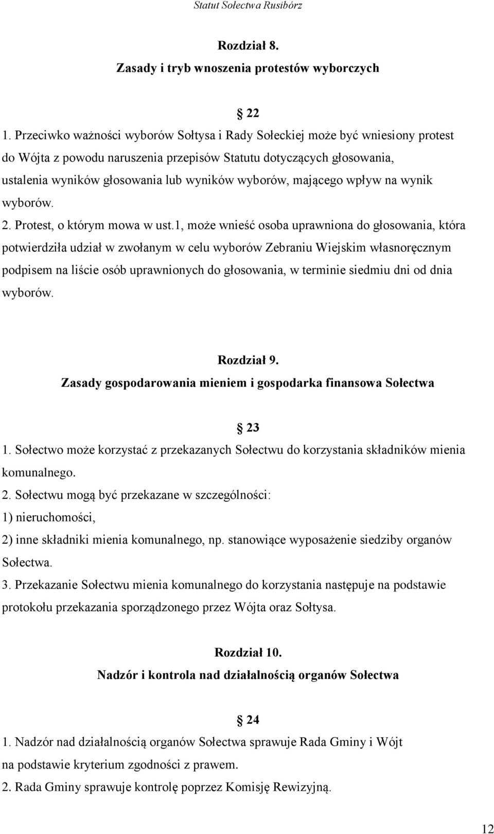 mającego wpływ na wynik wyborów. 2. Protest, o którym mowa w ust.