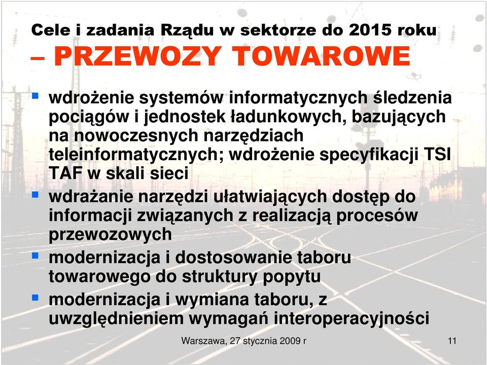 narzędzi ułatwiających dostęp do informacji związanych z realizacją procesów przewozowych modernizacja i dostosowanie taboru