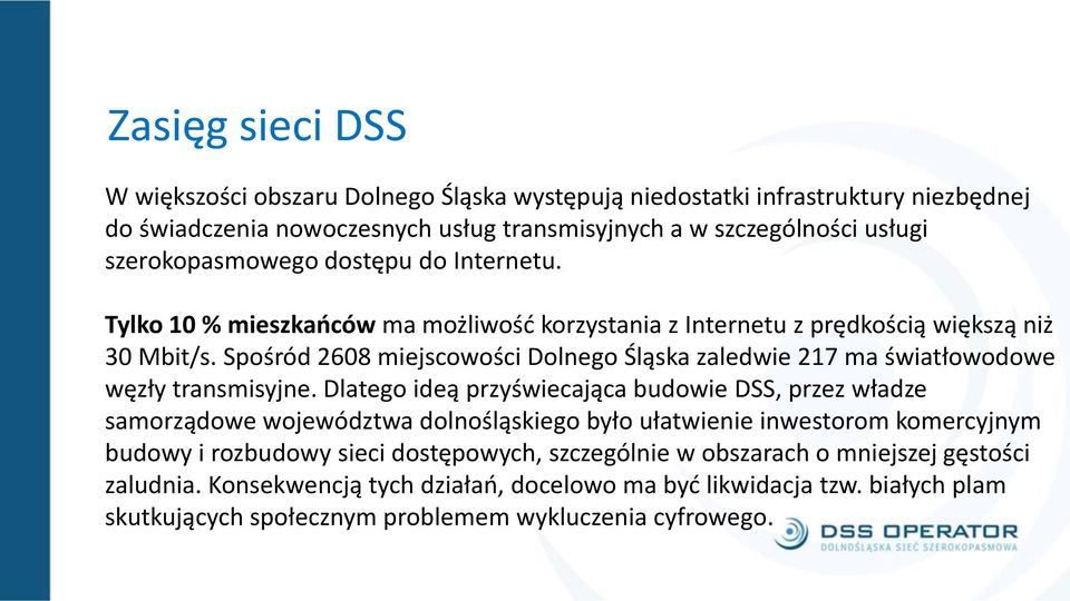 Spośród 2608 miejscowości Dolnego Śląska zaledwie 217 ma światłowodowe węzły transmisyjne.