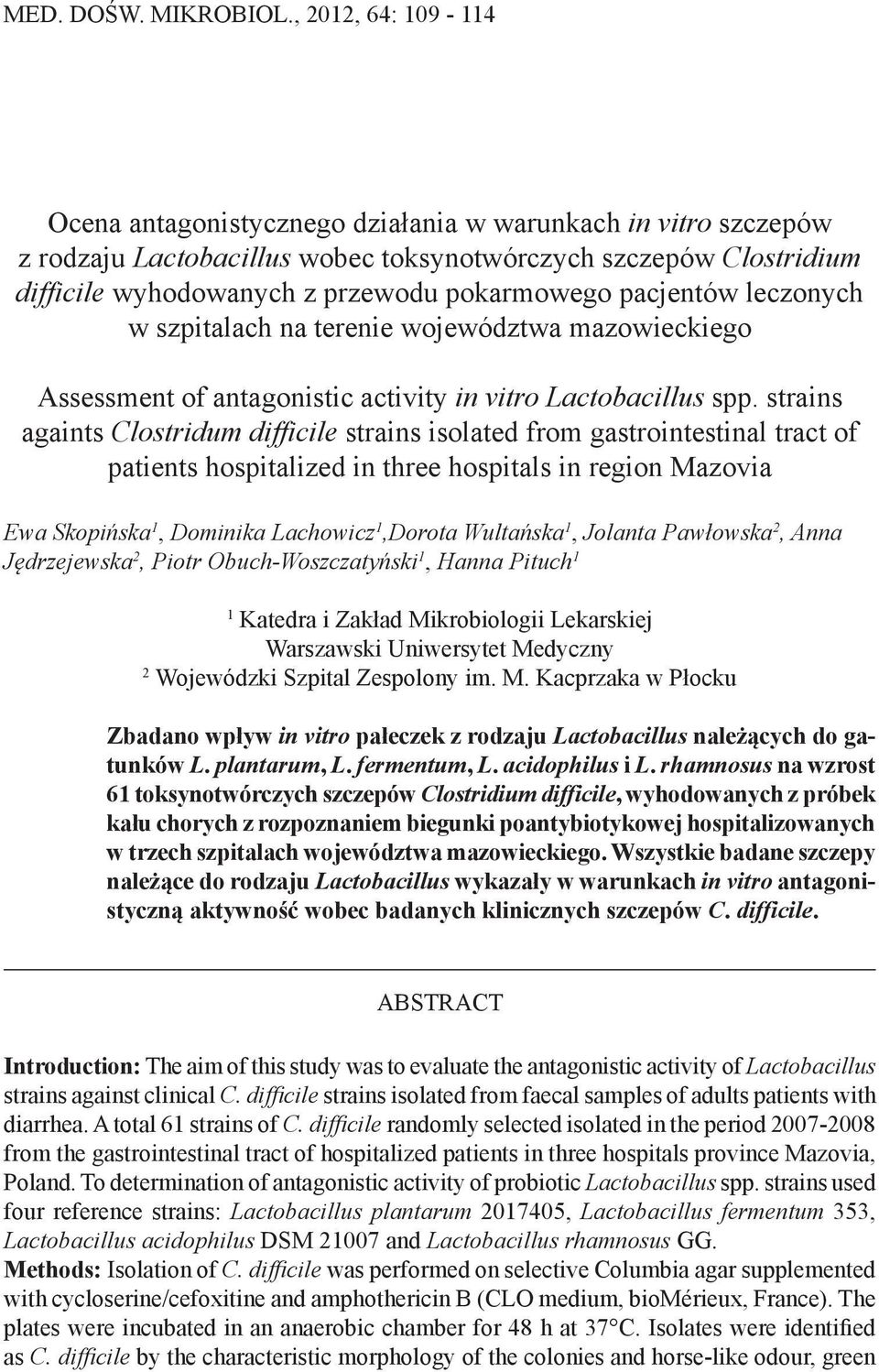 pacjentów leczonych w szpitalach na terenie województwa mazowieckiego Assessment of antagonistic activity in vitro Lactobacillus spp.