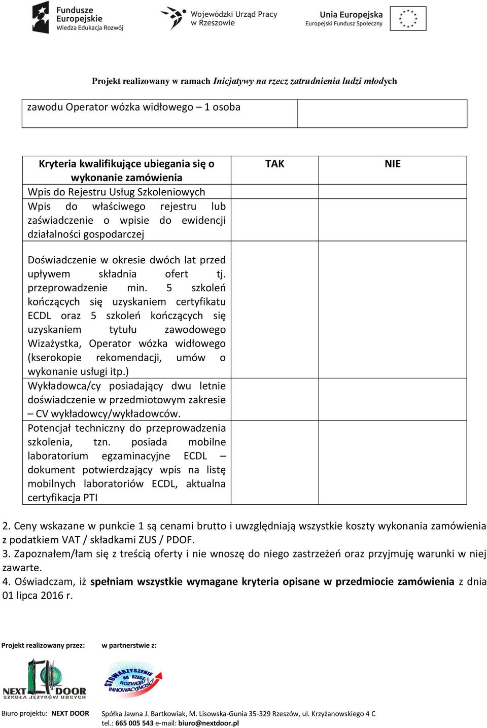 5 szkoleń kończących się uzyskaniem certyfikatu ECDL oraz 5 szkoleń kończących się uzyskaniem tytułu zawodowego Wizażystka, Operator wózka widłowego (kserokopie rekomendacji, umów o wykonanie usługi