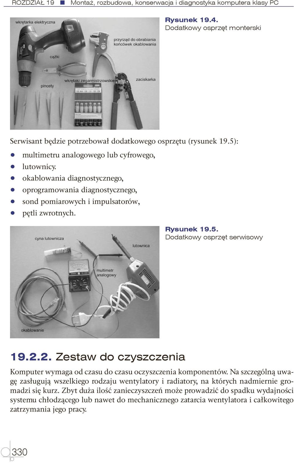 2.2. Zestaw do czyszczenia Komputer wymaga od czasu do czasu oczyszczenia komponentów.