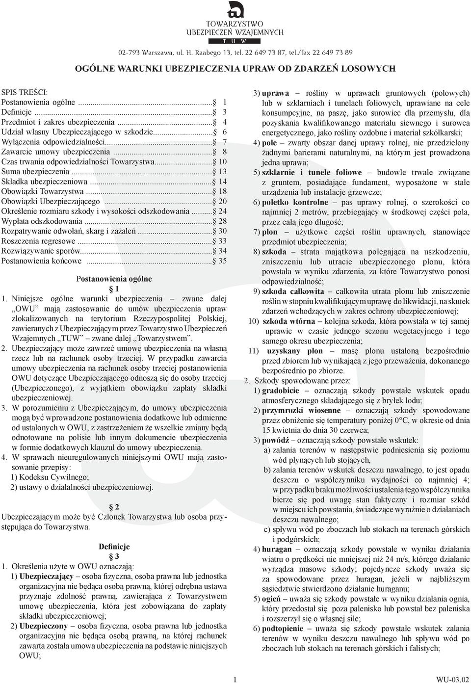 .. 20 Określenie rozmiaru szkody i wysokości odszkodowania... 24 Wypłata odszkodowania... 28 Rozpatrywanie odwołań, skarg i zażaleń... 30 Roszczenia regresowe... 33 Rozwiązywanie sporów.