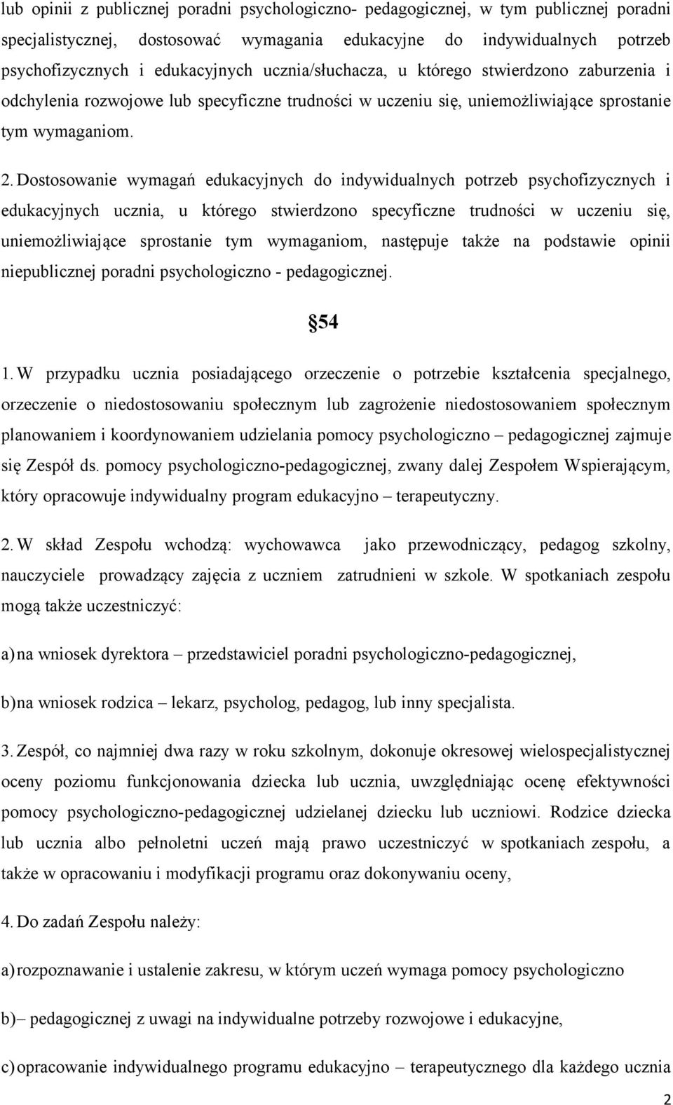 Dostosowanie wymagań edukacyjnych do indywidualnych potrzeb psychofizycznych i edukacyjnych ucznia, u którego stwierdzono specyficzne trudności w uczeniu się, uniemożliwiające sprostanie tym