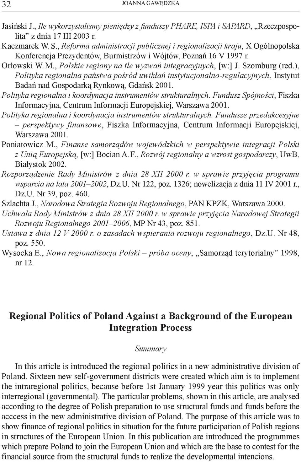 Orłowski W. M., Polskie regiony na tle wyzwań integracyjnych, [w:] J. Szomburg (red.