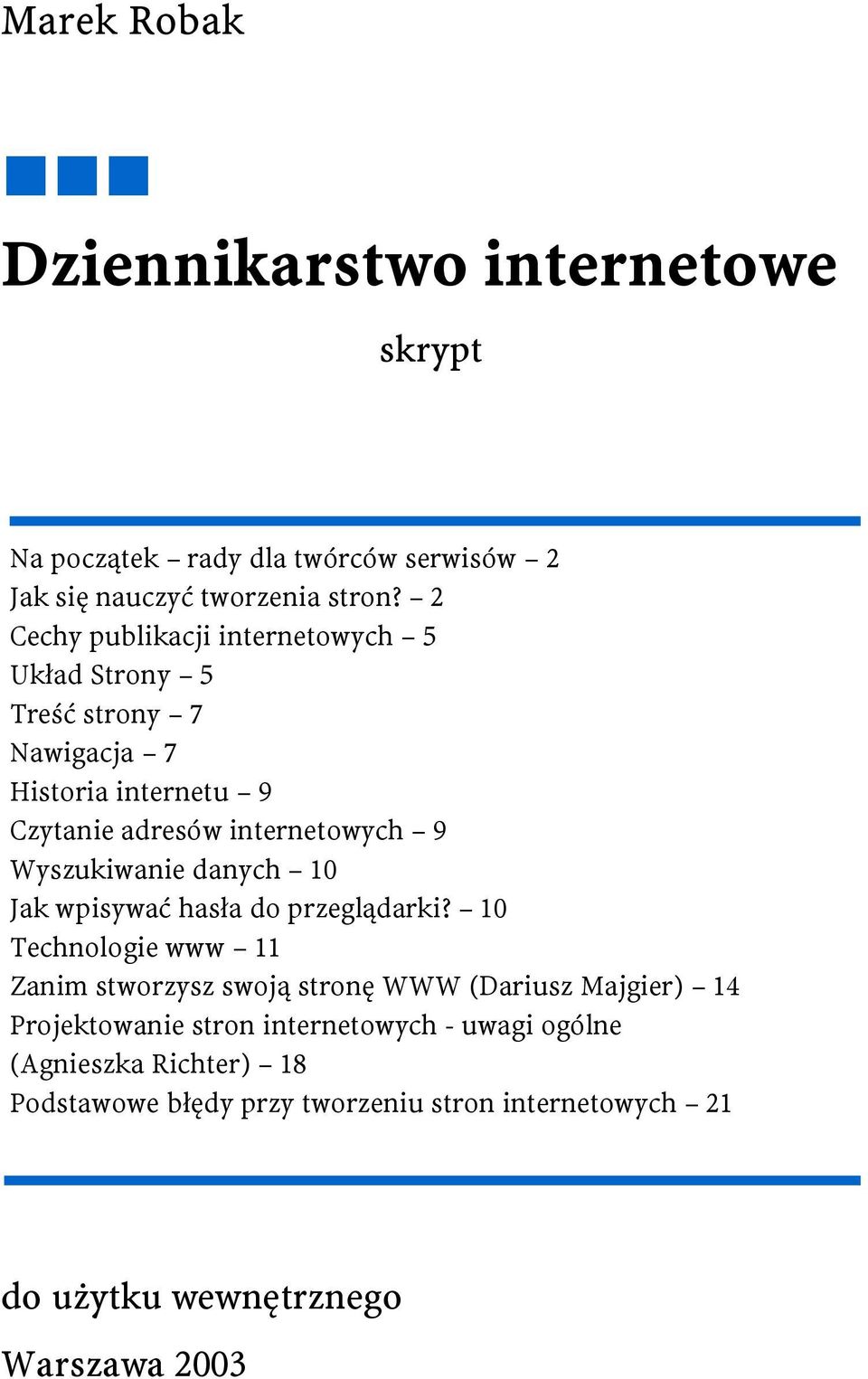 Wyszukiwanie danych 10 Jak wpisywać hasła do przeglądarki?