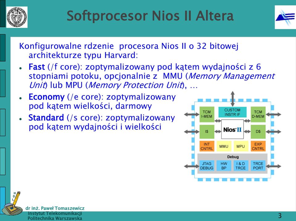 Management Unit) lub MPU (Memory Protection Unit), Economy (/e core): zoptymalizowany pod